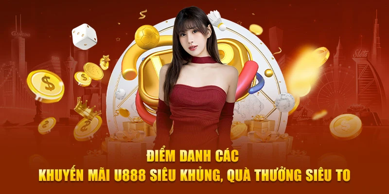 Các chương trình khuyến mãi U888 mà bạn không nên bỏ lỡ