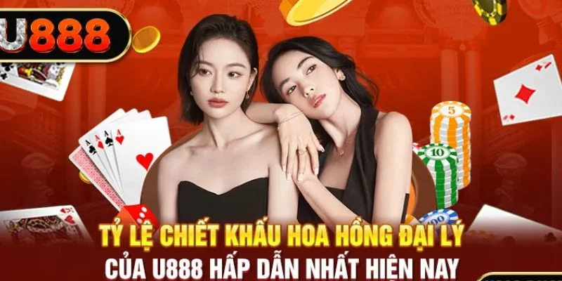 Nhận hoa hồng khủng từ công việc đại lý U888