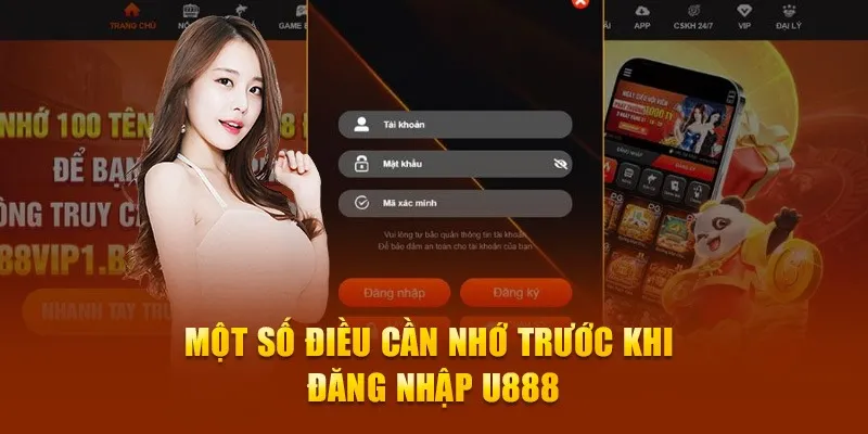 Các điều kiện cần nhớ trước khi đăng nhập vào U888