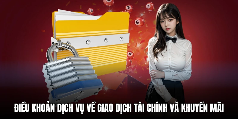 Điều khoản dịch vụ về giao dịch tài chính và khuyến mãi