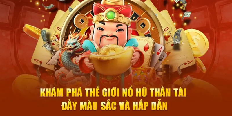 Giới thiệu về nổ hũ thần tài